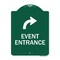 Signmission Event Entrance W/ Upper Right Arrow, Green & White Aluminum Architectural Sign, 18" H, GW-1824-24085 A-DES-GW-1824-24085 - alternate 1